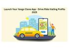 Launch Your Yango Clone App - Drive Ride-Hailing Profits 2025