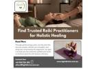 Find Trusted Reiki Practitioners for Holistic Healing
