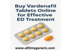 Buy Vardenafil Tablets Online for Effective ED Treatment