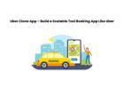 Uber Clone App – Build a Scalable Taxi Booking App Like Uber