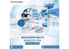 Biocompatibility Services for Medical Devices.