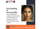 Reveal Your Destiny with Face Reading in Lawrenceville