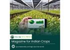 Stay Informed with the Best Magazine for Indian Crops