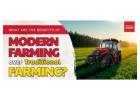 Benefits of Modern Farming Over Traditional Methods
