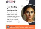 Uncover Hidden Truths with Expert Face Reading in Lawrenceville