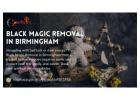 Trusted Black Magic Removal in Birmingham for a Peaceful, Positive Life