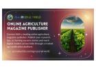 Online Agriculture Magazine Publisher – Empowering Voices in Farming and Research