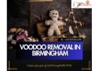 Voodoo Removal in Birmingham | Powerful Spiritual Cleansing & Protection