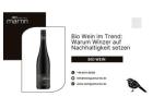 Bio Wein im Trend: Warum Winzer auf Nachhaltigkeit setzen