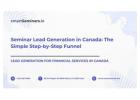 Seminar Lead Generation in Canada: The Simple Step-by-Step Funnel