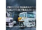 Trailer Manufacturer for Tipper Trailer & Trailer Tankers