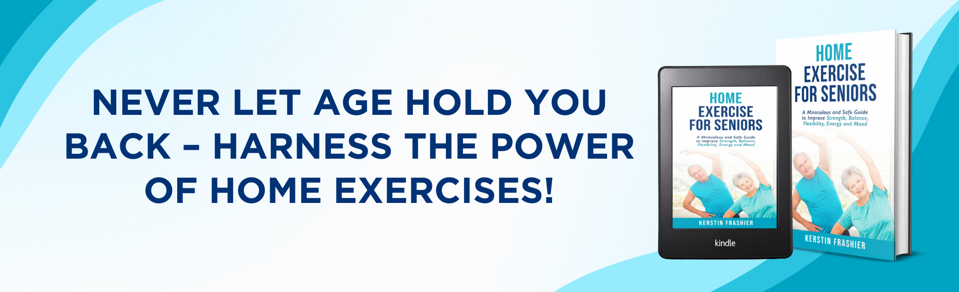A Miraculous and Safe Guide to Improve Strength, Balance, Flexibility, Energy and Mood.