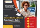 Internet Leased Line Price in Delhi – Gigmax