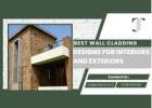 Best Wall Cladding Designs for Interiors and Exteriors