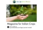 Magazine for Indian Crops Showcasing Insights, Trends, and Innovations