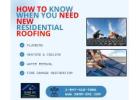 How to Know When You Need New Residential Roofing