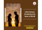 Life Partner Prediction by Date of Birth, Late Marriage Astrology