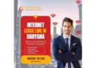 Best Internet Leased Line Price in Haryana – Gigmax