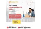 High-Speed Internet Leased Line Price in Noida – Gigmax
