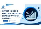 Invest in Hero FinCorp Unlisted Shares with SN Capital