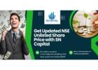 Get Updated NSE Unlisted Share Price with SN Capital