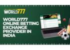 World777 online betting exchange provider in india