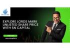 Explore Lords Mark Unlisted Share Price with SN Capital