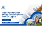 Trade Apollo Green Energy Unlisted Shares with SN Capital