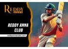 Reddy Anna Club: Cricket ID and Getting Big Bonuses
