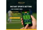 Instant Sports Betting with Reddy Anna