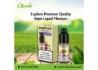 Explore Premium Quality Vape Liquid Flavours