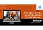 SN Capital Brings You Polymatech Unlisted Shares