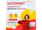 Internet Connection in Sector 16A Faridabad – Gigmax