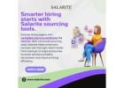 Smarter hiring starts with  Salarite sourcing tools.
