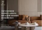 Top Exterior Wood Cladding Ideas for Modern Home Design