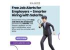 Free Job Alerts for Employers – Smarter Hiring with Salarite