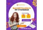 Best WiFi Provider in NIT 3 Faridabad – Gigmax