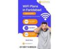 WiFi Plan in Faridabad – Gigmax