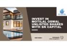 Invest in Motilal Oswal Unlisted Shares with SN Capital