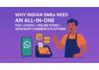 Why Indian SMEs Need an All-in-One POS + Khata + Online Store + WhatsApp Commerce Platform
