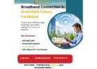 Broadband in Greenfield Colony, Faridabad – Gigmax