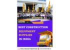 Best Construction Equipment Supplier in India