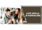 Love Spells in Bangalore
