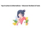 Top Crushon AI Alternatives – Discover the Best AI Tools