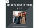 Rekindle Your Relationship: Tips to Get Love Back in Yarra City