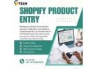 Shopify Product Data Entry Experts - Upload & Optimize Now