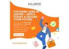 Top Bank Jobs in Jaipur – Apply Today & Secure Your Future