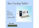 Buy Cytolog Tablet Online – 1 Pill Just  $77 with Fast Delivery