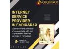 Internet Services in Faridabad - Gigmax