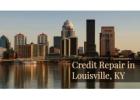 Trusted Credit Repair Services in Louisville KY to Fix Your Credit Fast